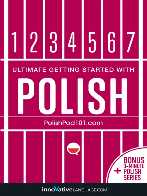 Title details for Ultimate Getting Started with Polish by Innovative Language Learning, LLC - Wait list